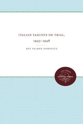 Italian Fascists on Trial 19431948
