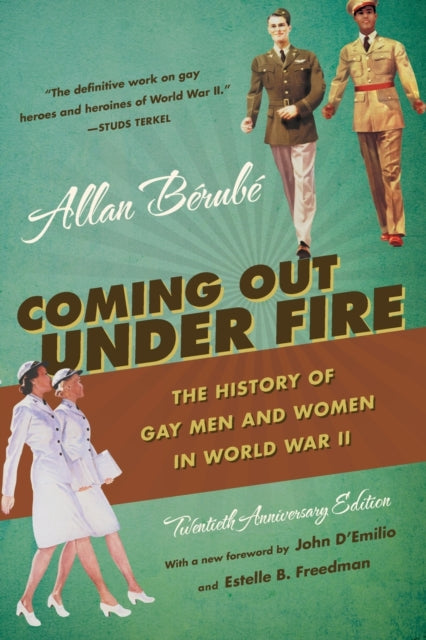 Coming Out Under Fire  The History of Gay Men and Women in World War II