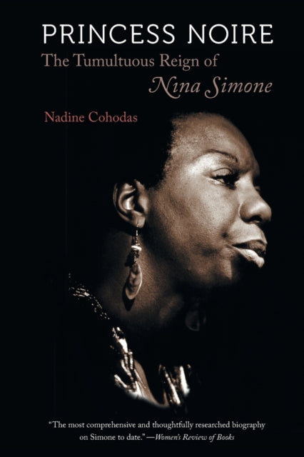 Princess Noire  The Tumultuous Reign of Nina Simone