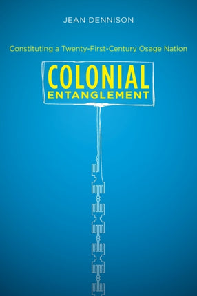 Colonial Entanglement  Constituting a