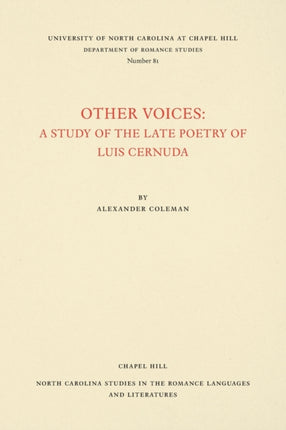 Other Voices  A Study of the Late Poetry of Luis Cernuda