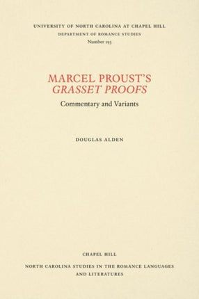 Marcel Prousts Grasset Proofs  Commentary and Variants