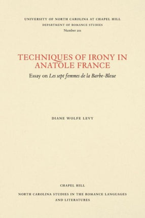 Techniques of Irony in Anatole France  Essay on Les Sept Femmes de la BarbeBleue