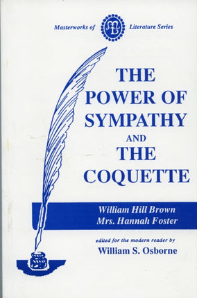 The Power of Sympathy and the Coquette AND The
