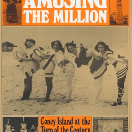 Amusing the Million Coney Island at the Turn of