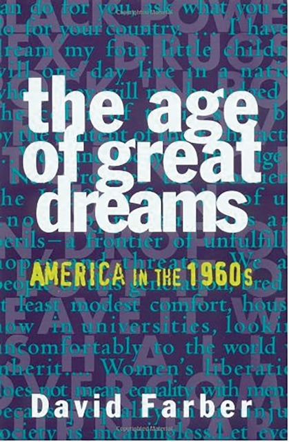 The Age of Great Dreams: America in the 1960s