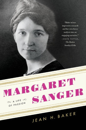 Margaret Sanger A Life of Passion