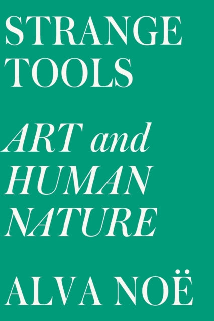 Strange Tools: Art and Human Nature