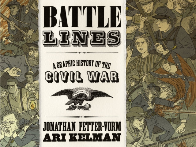 Battle Lines: A Graphic History of the Civil War