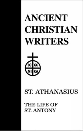 St Athanasius ACW No 10 The Life of St Antony