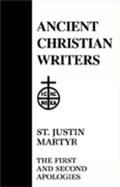 56. St. Justin Martyr: The First and Second Apologies