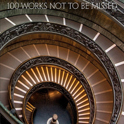 Vatican Museums: 100 Works Not to be Missed