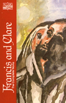 Francis and Clare The Complete Works Classics of