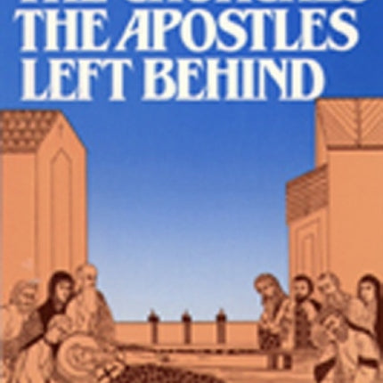 Churches the Apostles Left Behind The