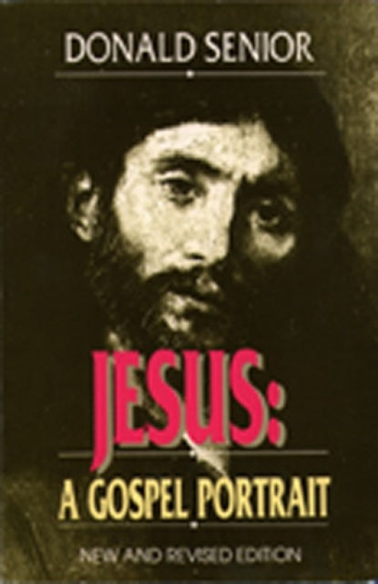 Jesus (New and Revised Edition): A Gospel Portrait