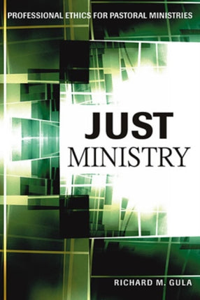 Just Ministry Professional Ethics for Pastoral