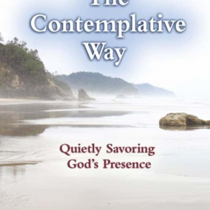 Contemplative Way The Quietly Savoring Gods