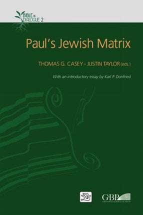 Pauls Jewish Matrix 02 Bible in Dialogue