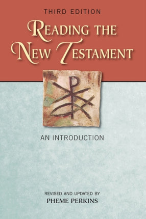 Reading the New Testament Third EditionRevised and Updated An Introduction Third Edition Revised and Updated