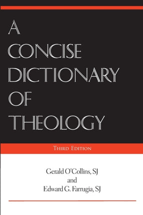 Concise Dictionary of Theology A Third Edition