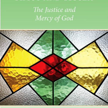 Amos and Hosea: The Justice and Mercy of God