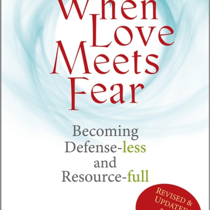 When Love Meets Fear: Becoming Defense-less and Resource-full