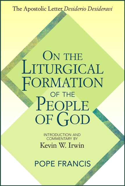 On the Liturgical Formation of the People of God: The Apostolic Letter <em>Desiderio Desideravi</em>