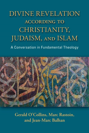 Divine Revelation According to Christianity Judaism and Islam