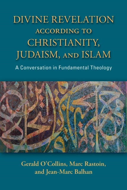 Divine Revelation According to Christianity Judaism and Islam