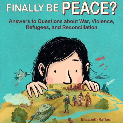 When Will There Finally Be Peace
