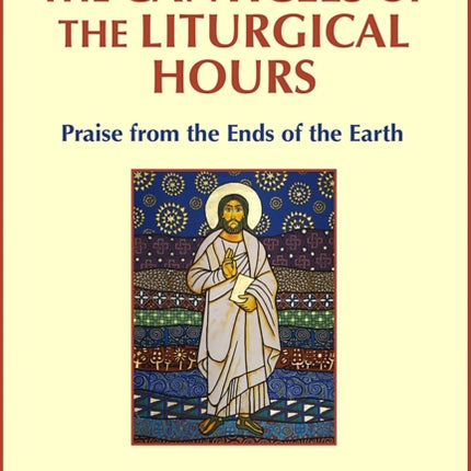 The Canticles of the Liturgical Hours