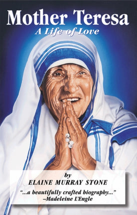 Mother Teresa: A Life of Love