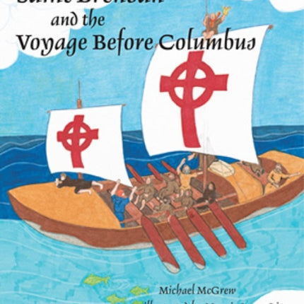 Saint Brendan and the Voyage before Columbus