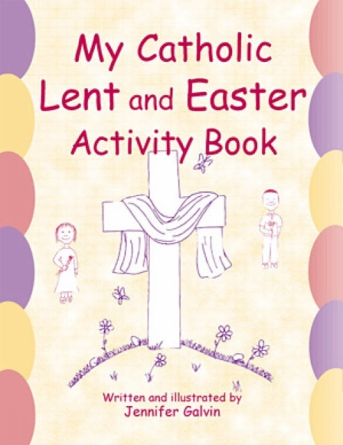 My Catholic Lent and Easter Activity Book