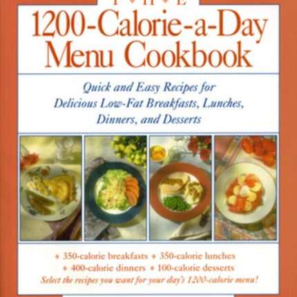 The 1200-Calorie-a-Day Menu Cookbook