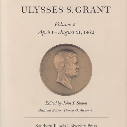 The Papers of Ulysses S. Grant Volume 5