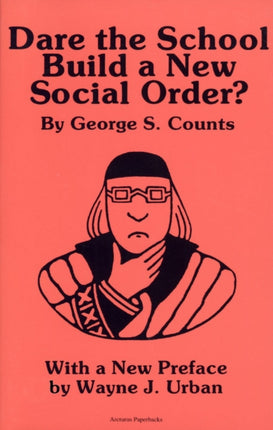 Dare the School Build a New Social Order