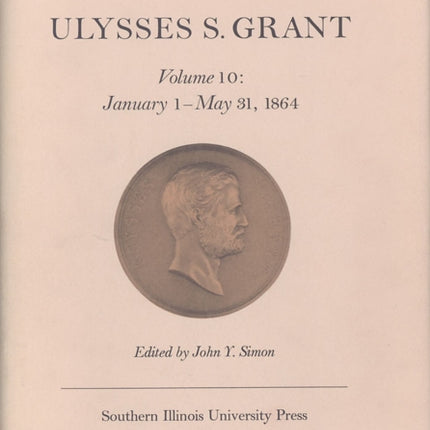 The Papers of Ulysses S. Grant Volume 10