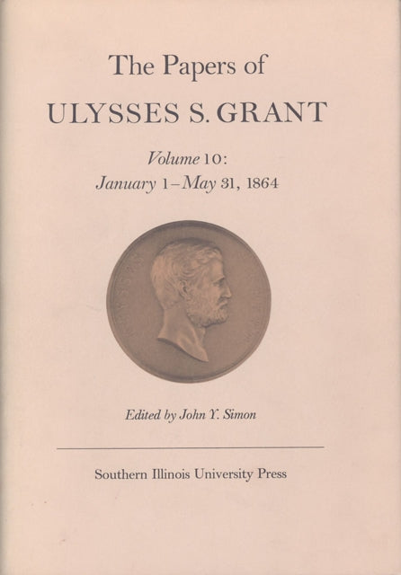 The Papers of Ulysses S. Grant Volume 10