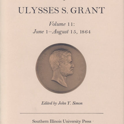 The Papers of Ulysses S. Grant Volume 11