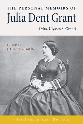 The Personal Memoirs of Julia Dent Grant Mrs.
