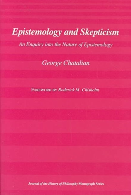 Epistemology and Skepticism – An Enquiry into the Nature of Epistemology