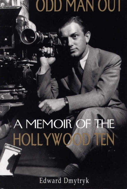 Odd Man out  A Memoir of the Hollywood Ten