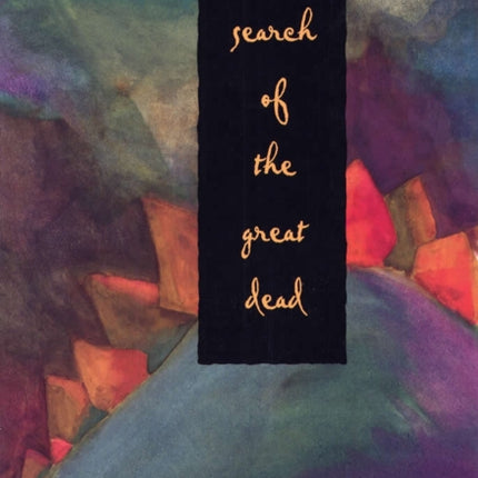 In Search of the Great Dead
