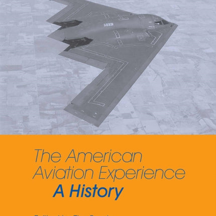 The American Aviation Experience A History