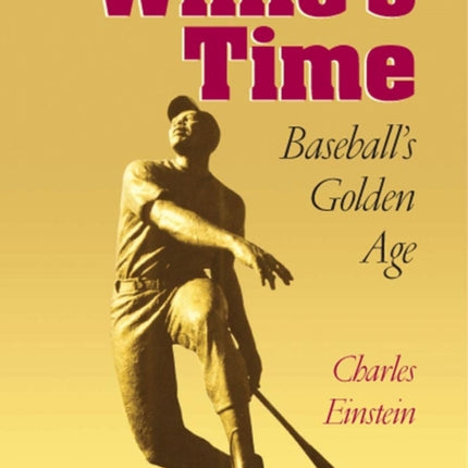 Willies Time  Baseballs Golden Age