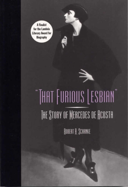 That Furious Lesbian  The Story of Mercedes De Acosta