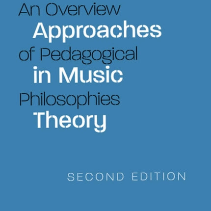 Teaching Approaches in Music Theory  An Overview of Pedagogical Philosophies