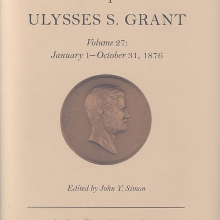 The Papers of Ulysses S. Grant v. 27 January