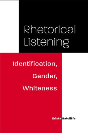 Rhetorical Listening  Identification Gender Whiteness